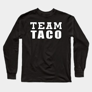 Team Taco Long Sleeve T-Shirt